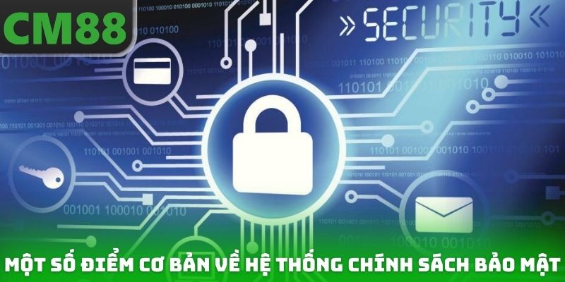 Một số điểm cơ bản cần nắm được về hệ thống chính sách bảo mật