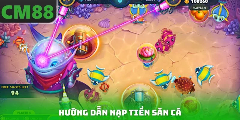 Hướng dẫn nạp tiền săn cá