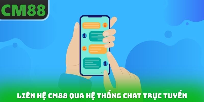 Phương thức liên hệ CM88 qua hệ thống chat trực tuyến